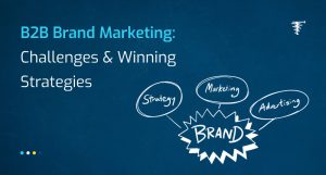 Crack-B2B-Brand-Marketing-Challenges-Winning-Strategies