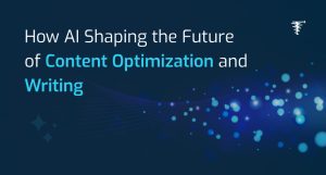 How-AI-Shaping-the-Future-of-Content-Optimization-Writing