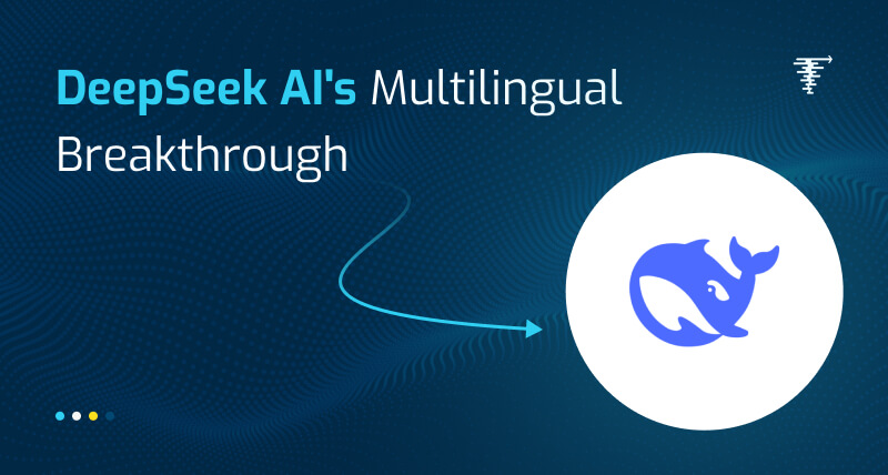 DeepSeek-AIs-Multilingual-Breakthrough-for-Bridging-Language-Barriers