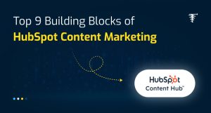 Top-9-Building-Blocks-of-HubSpot-Content-Marketing-in-2025