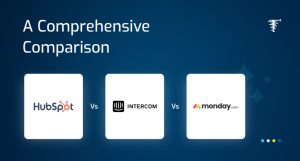 HubSpot-vs-monday-vs-Intercom