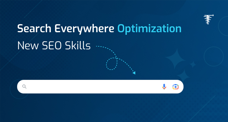 Search Everywhere Optimization New SEO Skills Every Marketer Must Learn