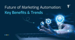 Future-of-Marketing-Automation-Key-Benefits-and-Trends