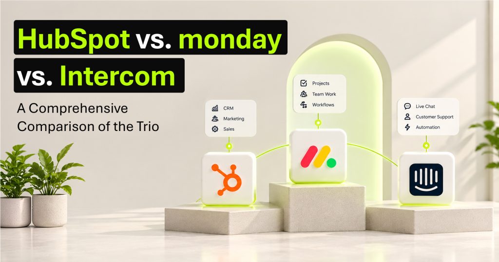 monday vs hubspot vs intercom