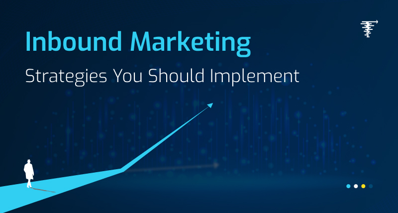 7-Inbound-Marketing-Strategies-You-Should-Implement