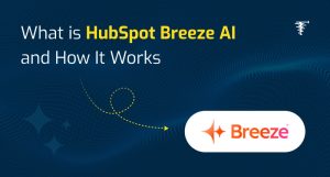 What-is-HubSpot-Breeze-AI-and-how it works in 2025