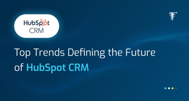 Top-Trends-Defining-the-Future-of-HubSpot-CRM